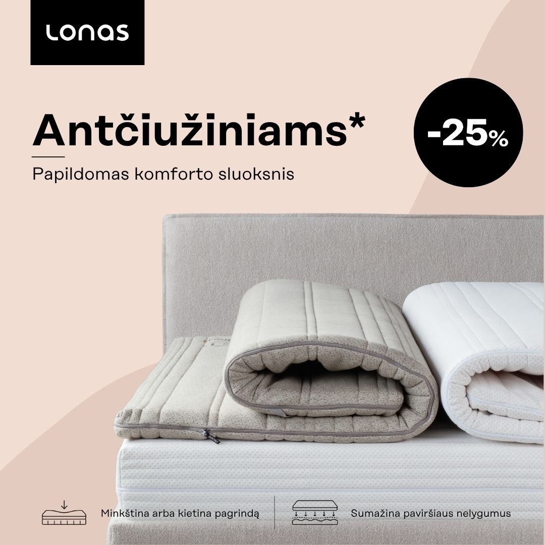 „LONAS“ -  Antčiužiniams  -25%!